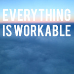 Everything is Workable