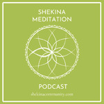 Shekina Meditation Podcast