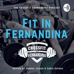 Fit in Fernandina - The CrossFit Fernandina Podcast