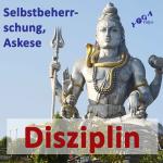 Selbstbeherrschung, Askese, Disziplin