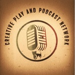 Creative Play and Podcast Network
