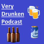 Very Drunken Podcast