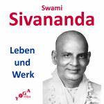 Swami Sivananda - Leben und Werk - Podcast