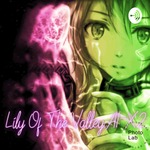 LILY OF THE VALLEY AI-X2 “One Love One Mind”