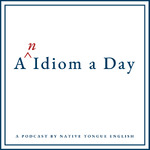 An Idiom a Day