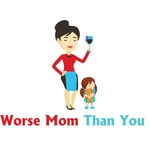 Worse Mom Than You