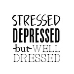 Stressed, Depressed, but Well-Dressed Podcast