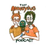 That Annoying Podcast