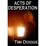 Acts of Desperation