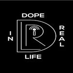Dope in Real Life Podcast
