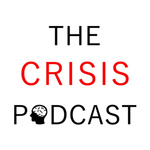 The Crisis Podcast
