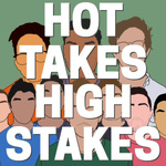 Hot Takes, High Stakes