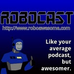 RoboCast - The Official Podcast of RoboAwesome.com
