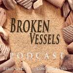 Broken Vessels: Mended by God