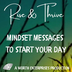 Rise & Thrive: Mindset Messages To Start Your Day