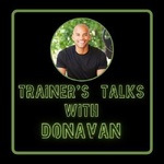 Trainer's Talks with Donavan