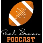 The Paul Brown Podcast - The First International Cleveland Browns Podcast
