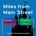 Miles from Main Street - Your Far from Disney Podcast