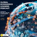 Global eCommerce Leaders Podcast