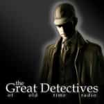 Sherlock Holmes Presented by the Great Detectives of Old Time Radio