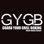 GYGB Boxing Podcast