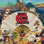 Why Come Japan
