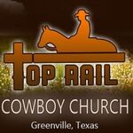Top Rail Cowboy Church Messages