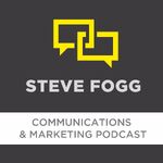 Steve Fogg Marketing & Communications Podcast