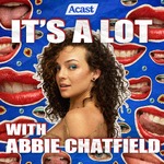 It's A Lot with Abbie Chatfield