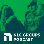 NLC Groups Podcast