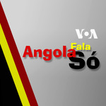  Angola Fala Só - Voz da América. Subscreva o serviço de Podcast da VOA Português.