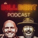 The Bill Bert Podcast