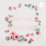 Zeenat’s Podcast