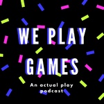 We Play Games
