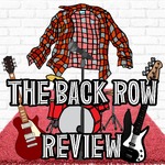 The Back Row Review 