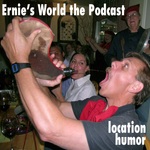 Ernies World the Podcast