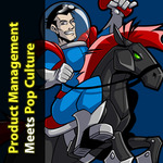 Product Management Meets Pop Culture