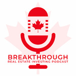 Breakthrough Real Estate Investing Podcast