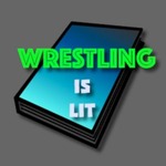 Wrestling is Lit