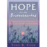 Hope for the Brokenhearted: Biblical Solutions for Survivors of Abuse and Rape
