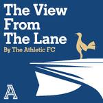 The View From The Lane: The Athletic FC's Tottenham show