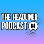 The Headliner Podcast: Discovery and Marketing