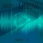 Seriously Kidding Show