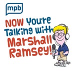 Now You're Talking with Marshall Ramsey