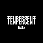 TENPERCENT Talks