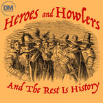 Heroes and Howlers