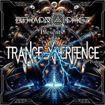 Dj D-Tha-Prophet's official ''Trance-Xperience'' Podcast.