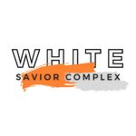 White Savior Complex