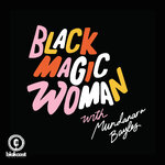 Black Magic Woman with Mundanara Bayles