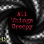 All Things Creepy